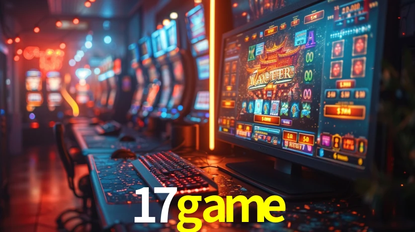 Explore as vantagens do 17game: serviço profissional e confiabilidade